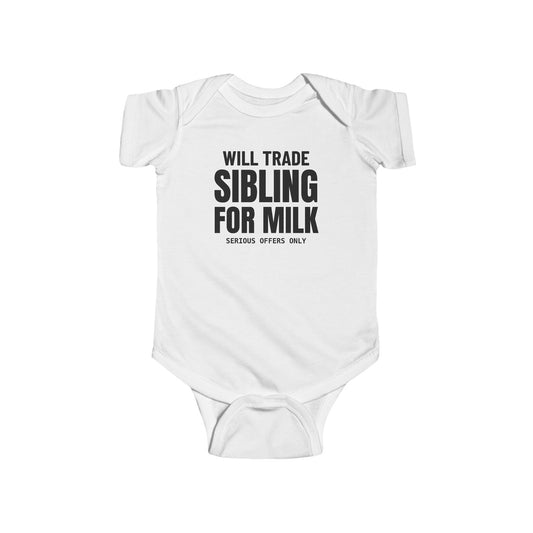 Will Trade Sibling For Milk Funny Baby Onesie
