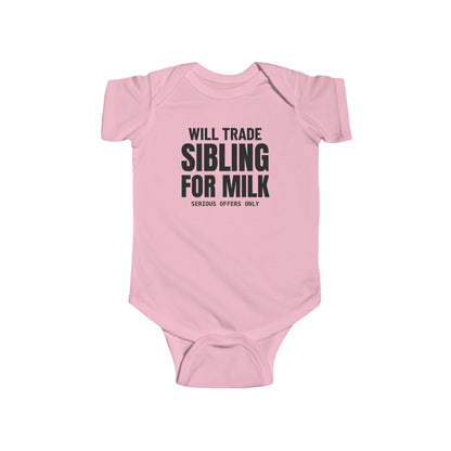 Will Trade Sibling For Milk Funny Baby Onesie