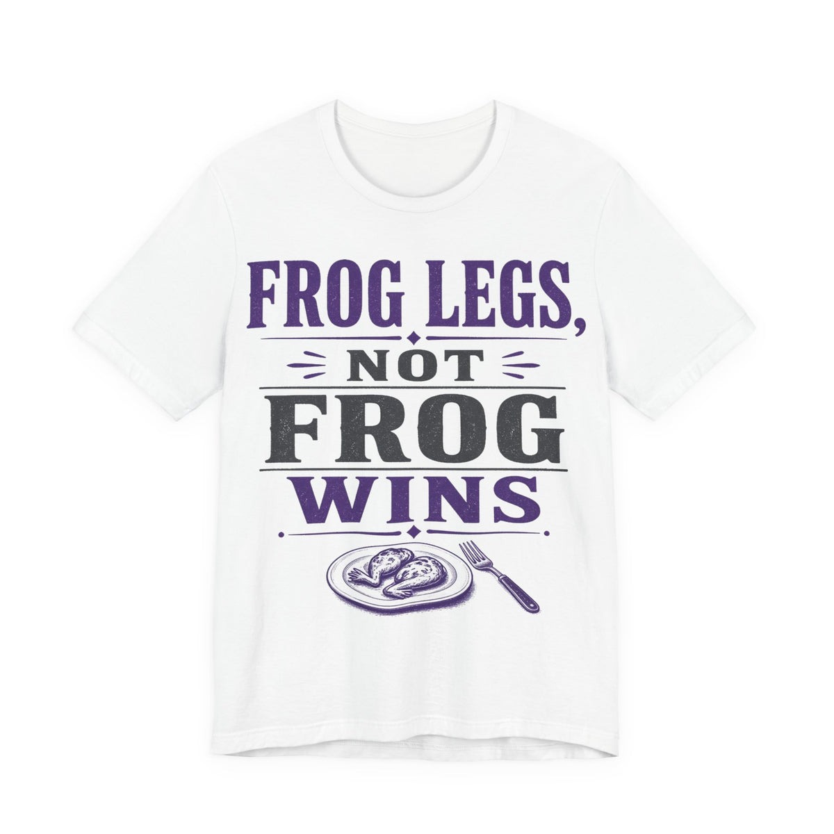 White tee with purple/black "FROG LEGS, NOT FROG WINS" graphic