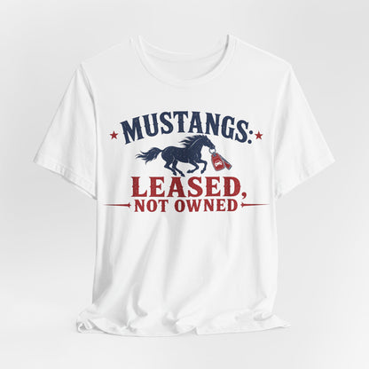 White crewneck tee with centered Mustangs: Leased, Not Owned graphic