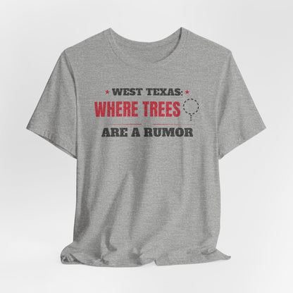 Gray crewneck T-shirt with West Texas “Where Trees Are a Rumor” graphic