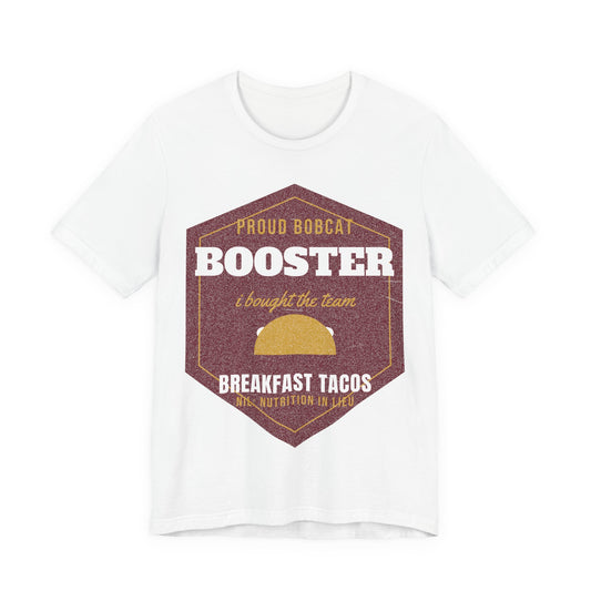 White crewneck T-shirt with maroon “Proud Booster” breakfast tacos graphic
