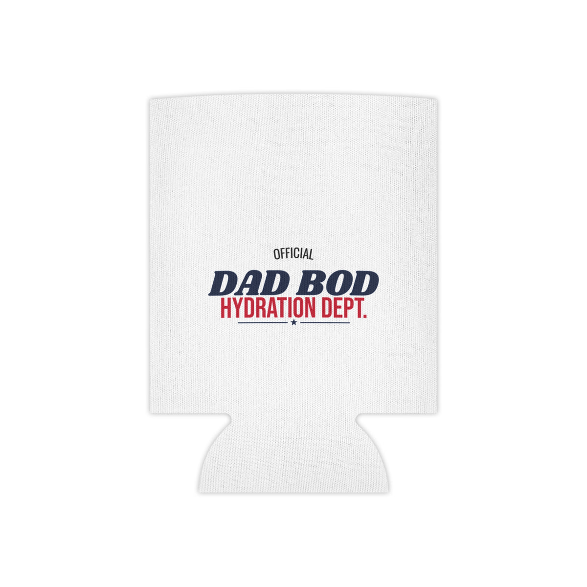 White can cooler koozie with 'Official Dad Bod Hydration Dept.' text front