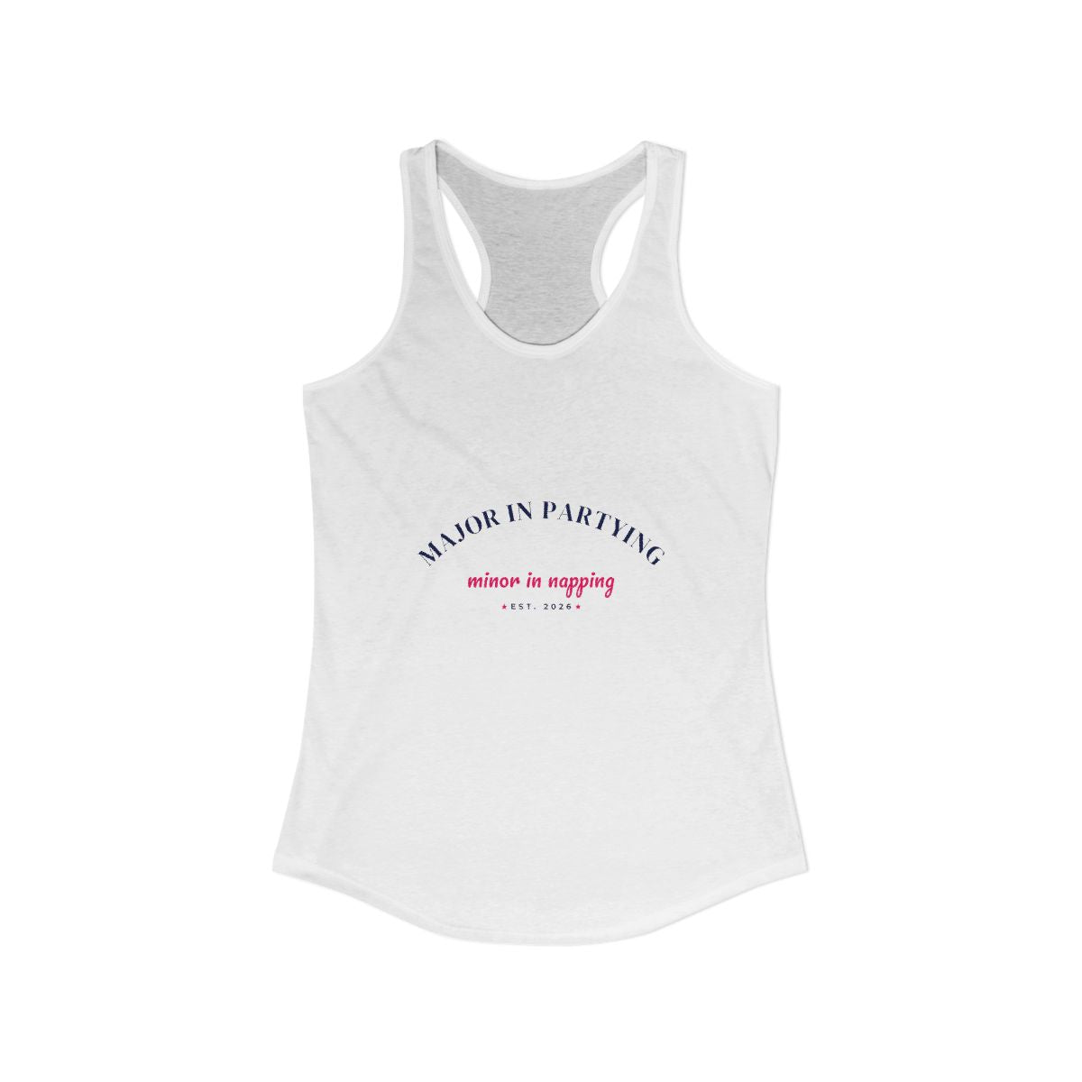 Major in Partying, Minor in Napping Racerback Tank