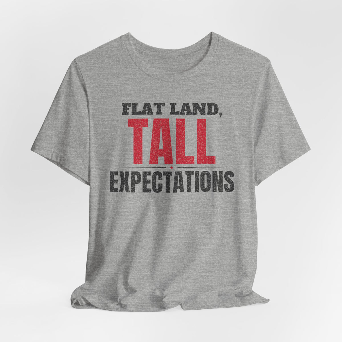 Heather gray crewneck T-shirt with 'FLAT LAND, TALL EXPECTATIONS' front graphic
