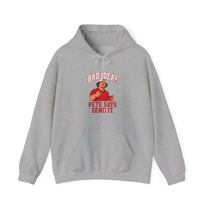 Sport grey hoodie with front 'Bad Idea?' and 'Pete Says Send It' graphic, pullover