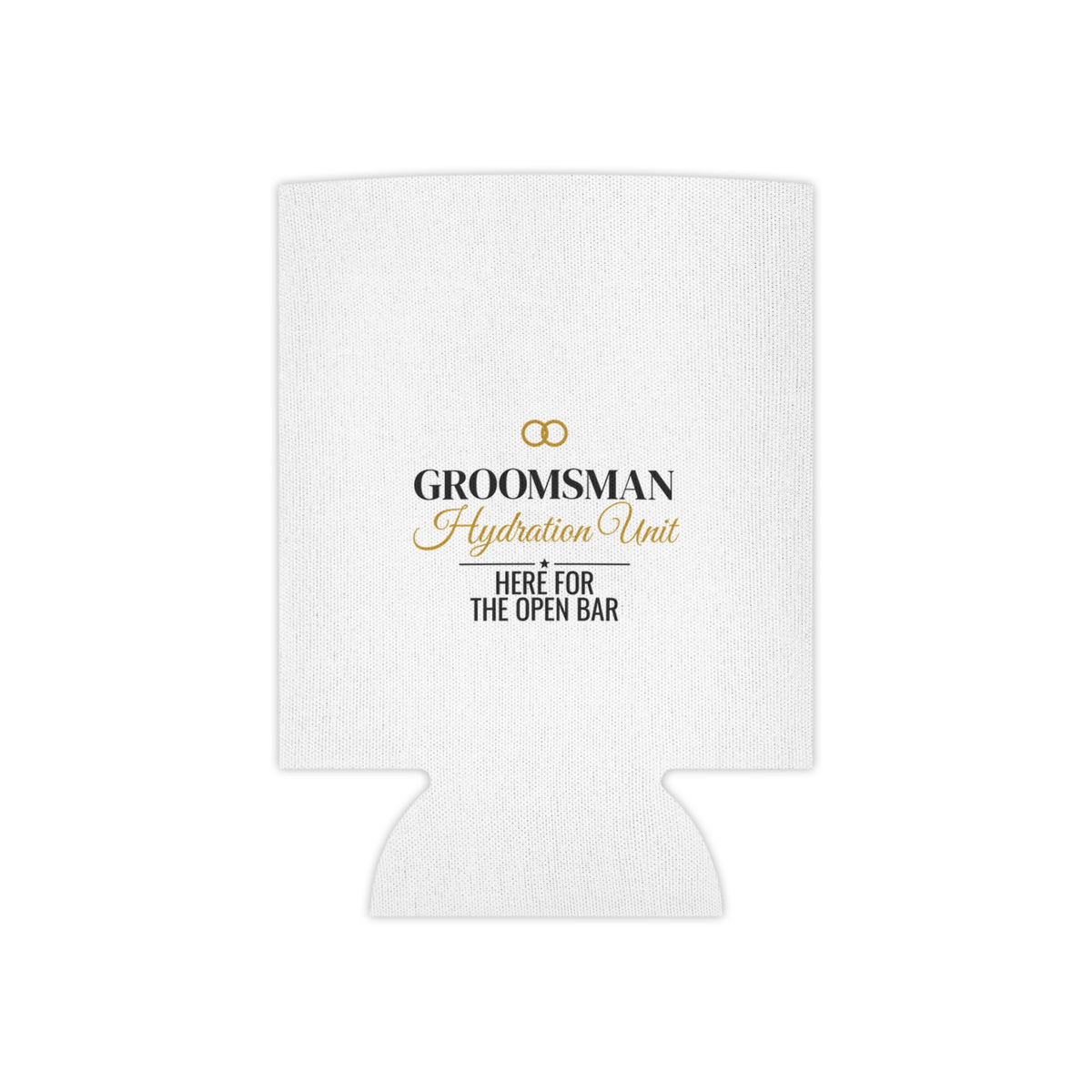 White koozie with centered gold and black “Groomsman Hydration Unit” design
