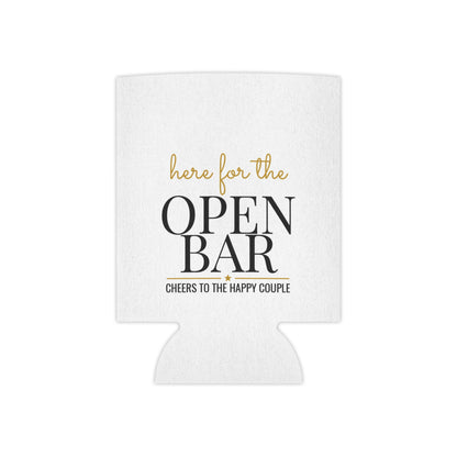 White can koozie with “here for the OPEN BAR” lettering and cheers message