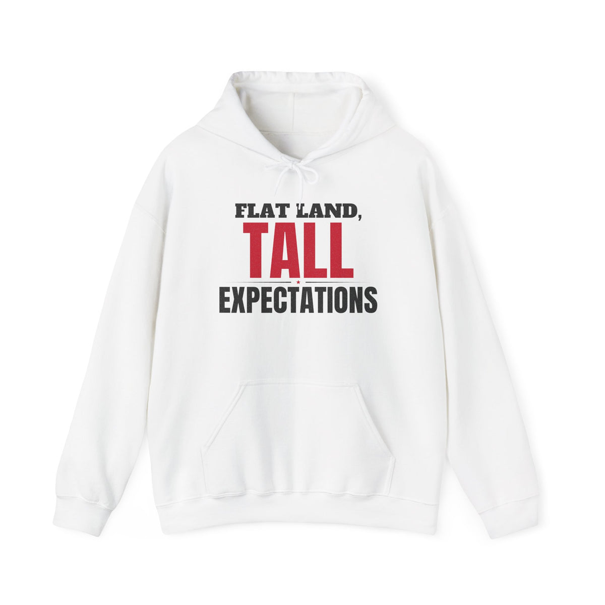 White hoodie with front “FLAT LAND, TALL EXPECTATIONS” graphic and kangaroo pocket