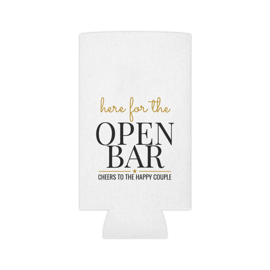 Front view of white can koozie with “here for the OPEN BAR” text