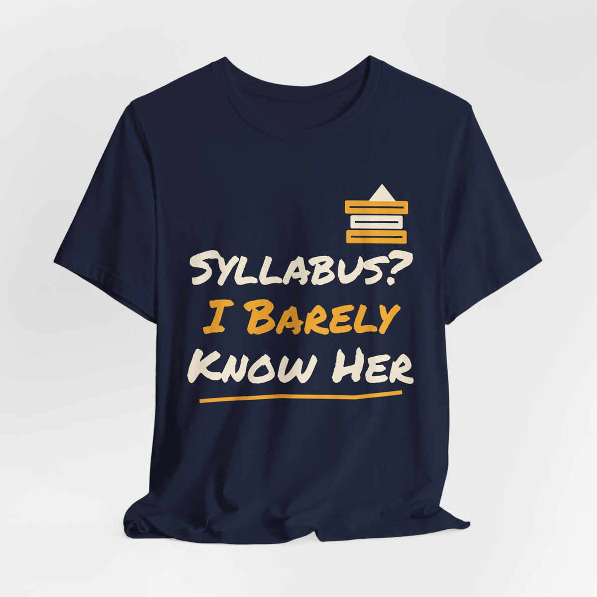 Navy crewneck T-shirt with stacked books icon and “Syllabus? I Barely Know Her” print