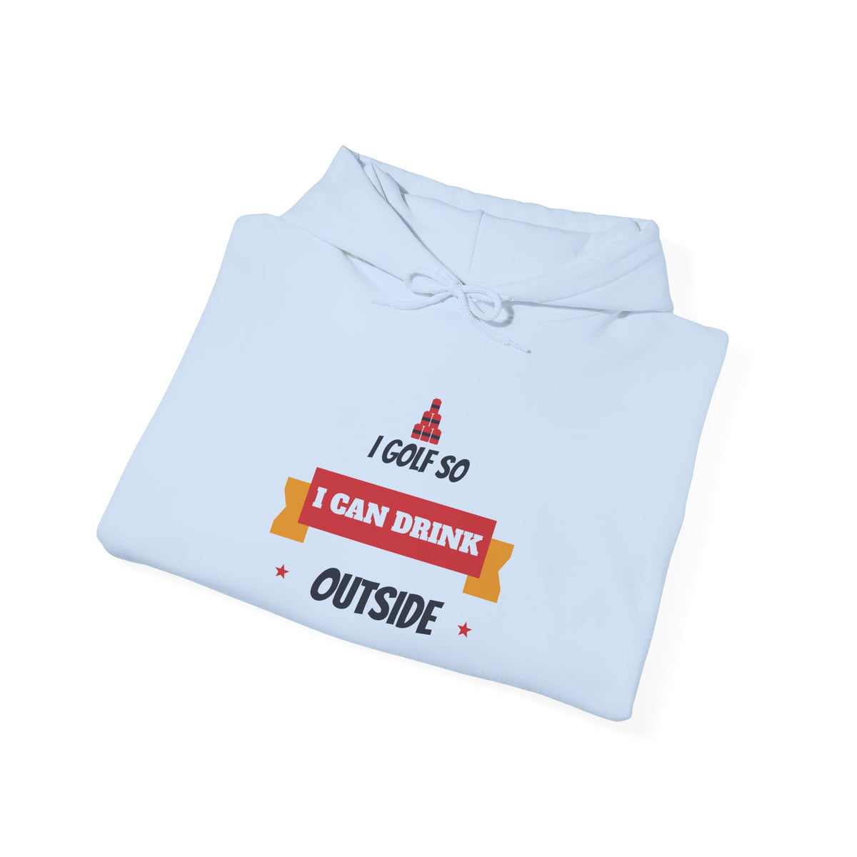 Light blue hoodie with golf-themed “I GOLF SO I CAN DRINK OUTSIDE” graphic on front.