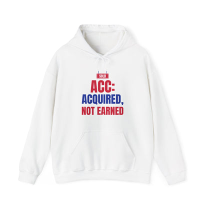 White hoodie with front pocket and drawstring hood, 'ACC: ACQUIRED, NOT EARNED' print