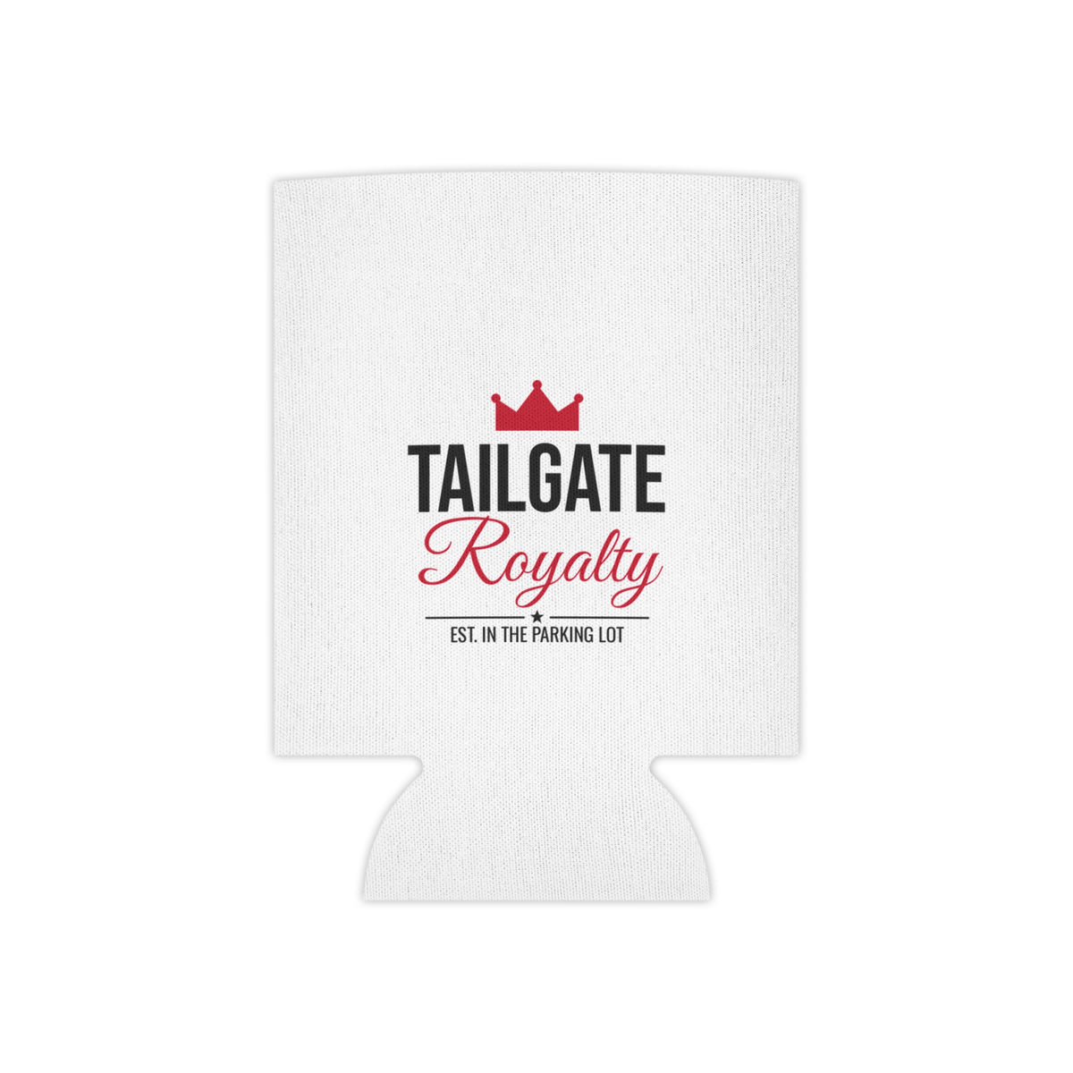 White fabric koozie showing 'Tailgate Royalty' logo with red crown on front