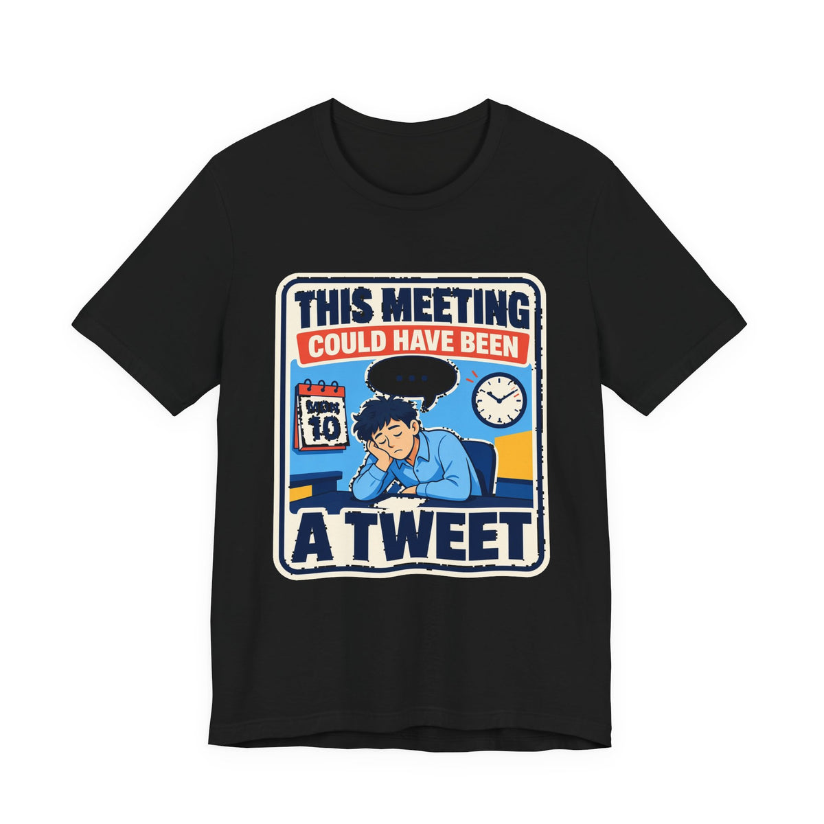 Black crewneck graphic T-shirt with “THIS MEETING COULD HAVE BEEN A TWEET” design