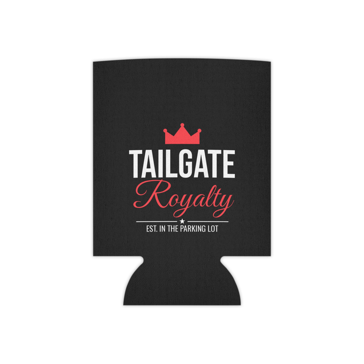 Black can cooler koozie with Tailgate Royalty logo and red crown emblem