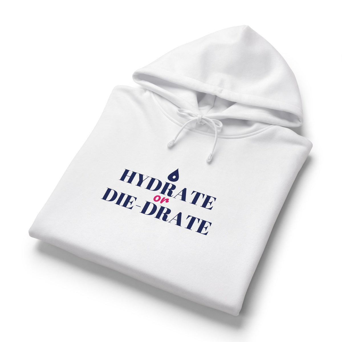 White hoodie with hood up and drawstrings, blue slogan graphic on chest