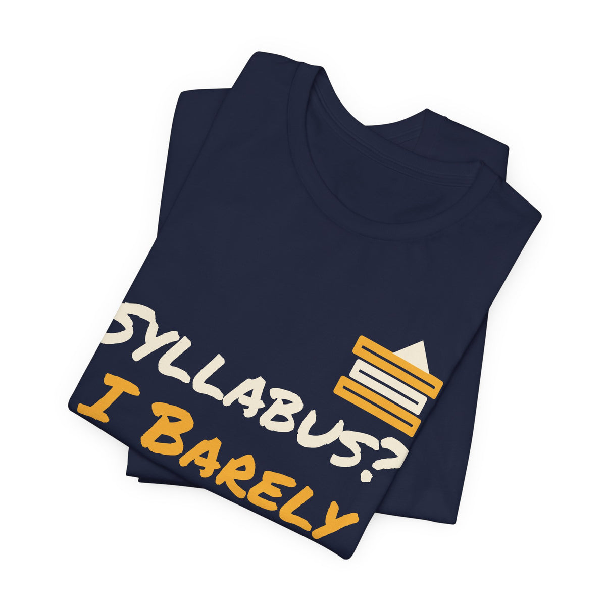 Navy crewneck T-shirt with “Syllabus? I Barely Know Her” colorful text graphic