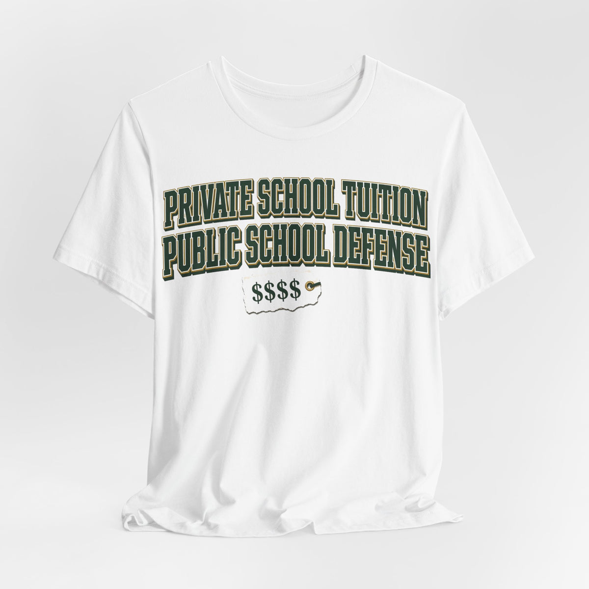 White crewneck tee with centered green 'Private School Tuition' and 'Public School Defense' graphic