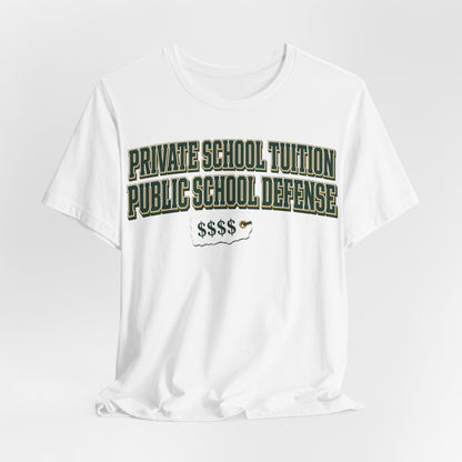 White crewneck tee with centered green 'Private School Tuition' and 'Public School Defense' graphic