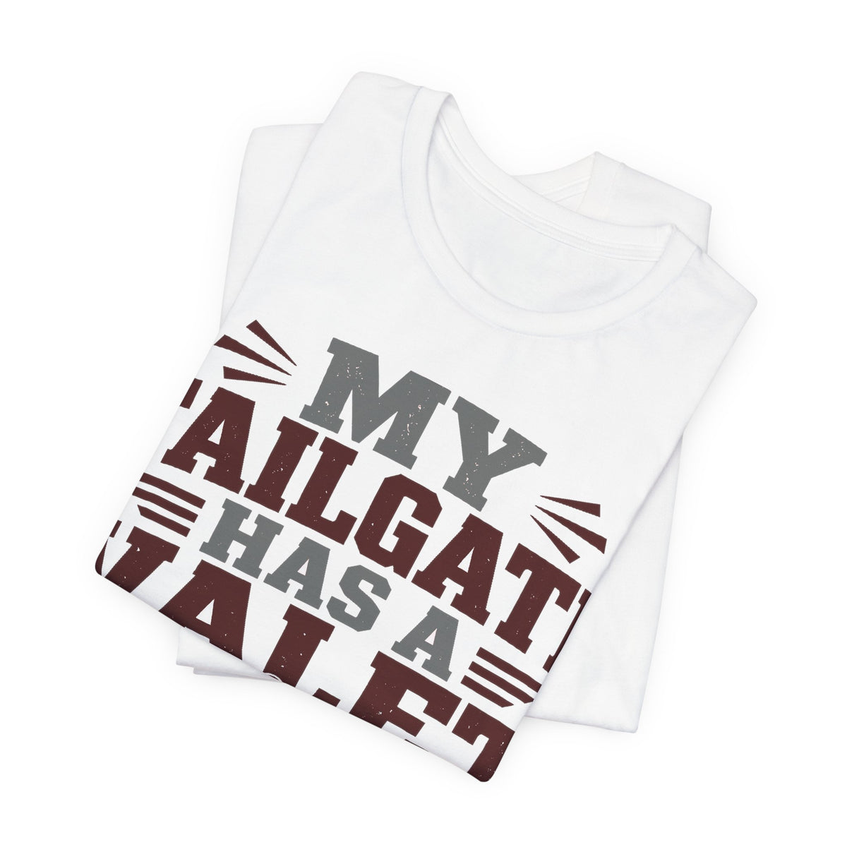 White graphic T-shirt with maroon and gray 'MY TAILGATE HAS A VALET' lettering