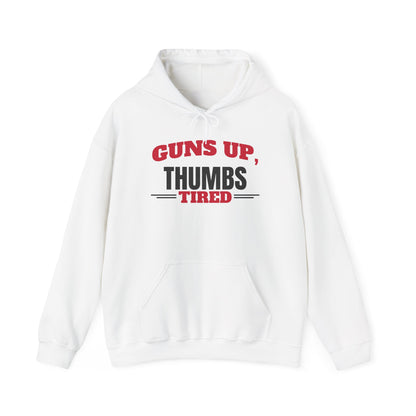 White pullover hoodie with front kangaroo pocket, drawstring hood, “Guns Up, Thumbs Tired” print