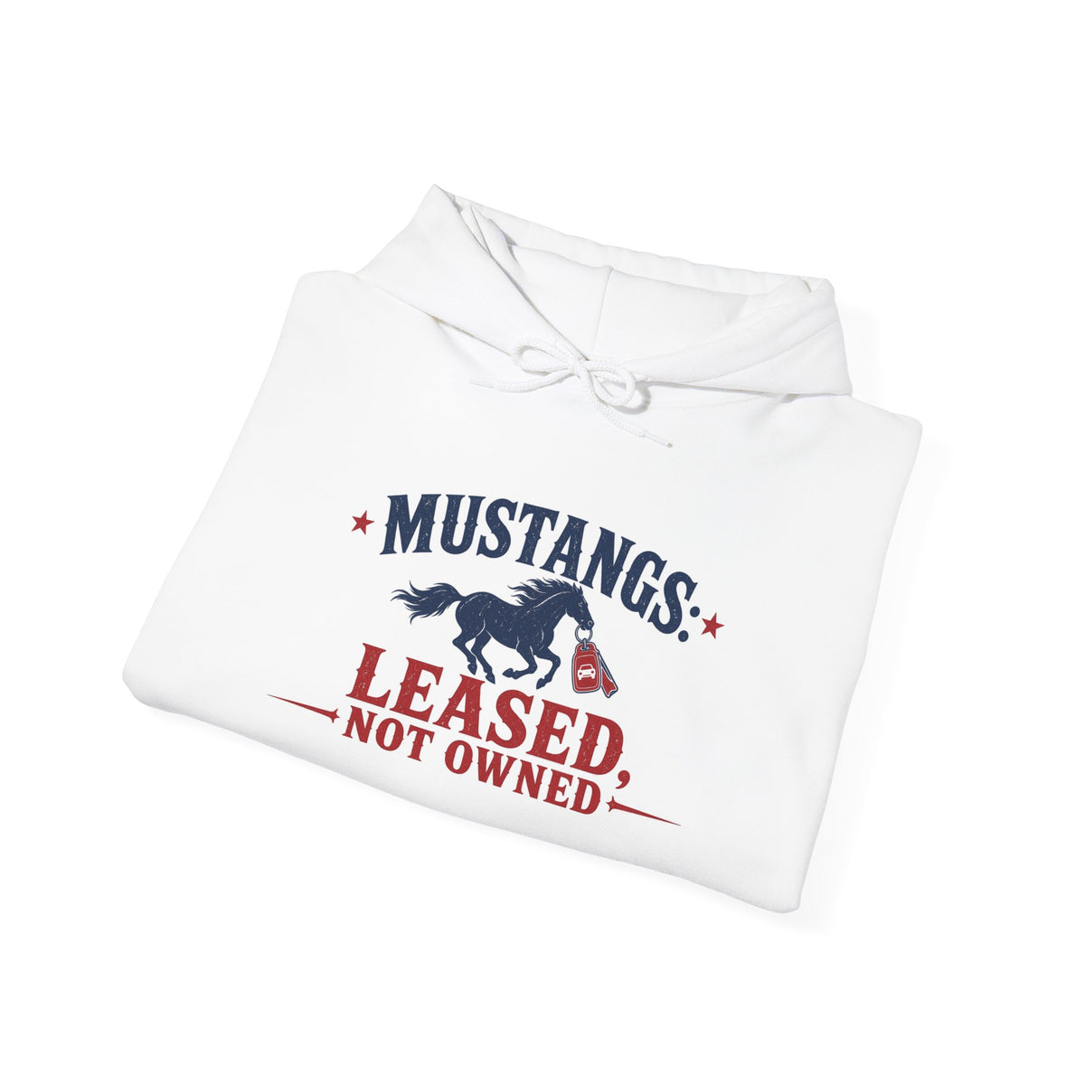 White folded pullover hoodie with Mustangs leased not owned graphic on chest