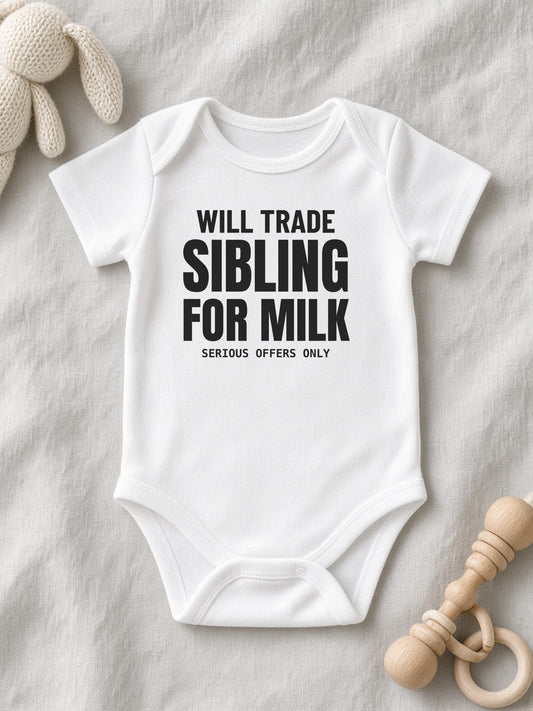 Will Trade Sibling For Milk Funny Baby Onesie